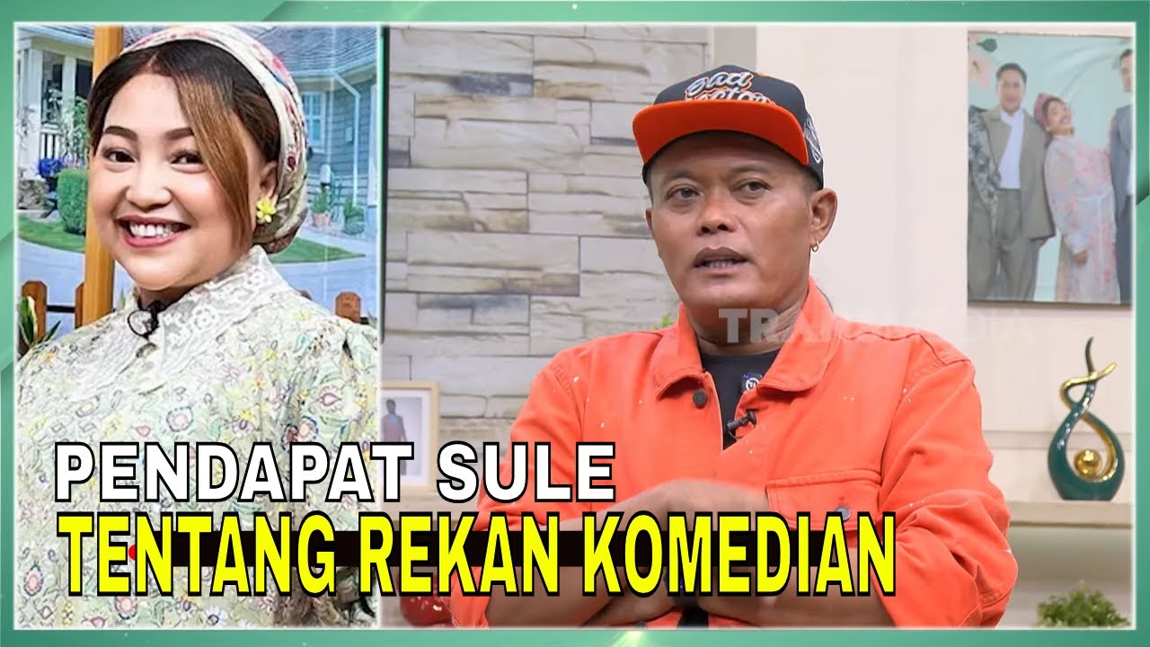 Sule Bicara Tentang Anaknya, Mpok Alpa, Denny, Wendi, dan Andre Taulany | FYP (04/09/25) Part2