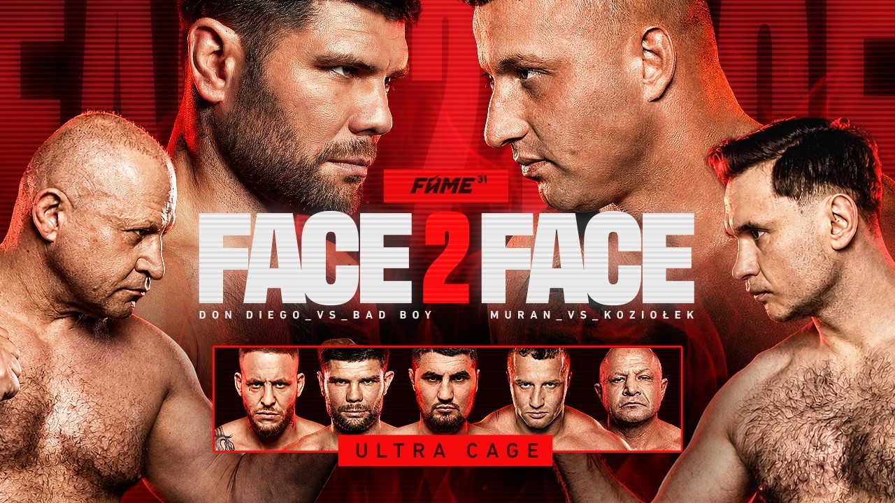FAME 31 FACE2FACE: Bad Boy vs Don Diego, Muran vs Koziołek (+ ULTRA CAGE: Denis vs Don Kasjo)