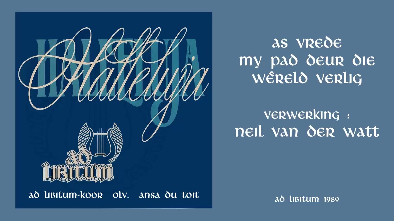 14 - Trad. verw. N. van der Watt - As Vrede my Pad deur die Wêreld verlig - Ad Libitum 1989