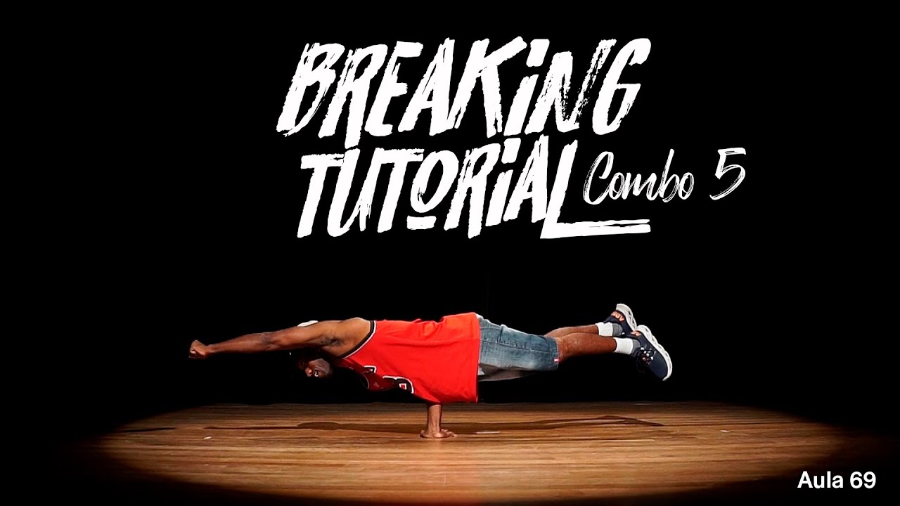 Breaking Tutorial - Combo 5 (Aula 69)