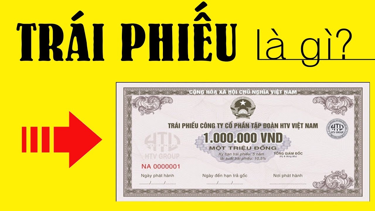 Trái phiếu là gì? - Giải thích rõ ràng dễ hiểu