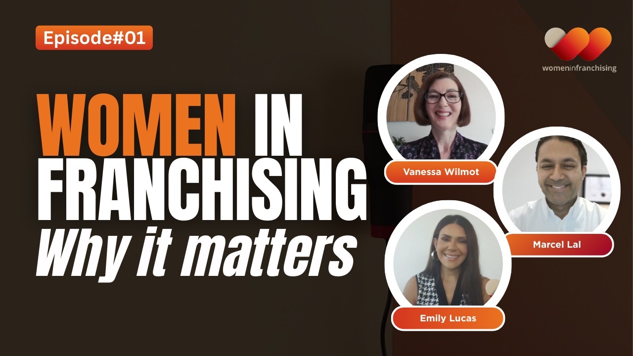 Ep1 Why Women in Franchising Matters — Leadership, Inclusion and the Road Ahead