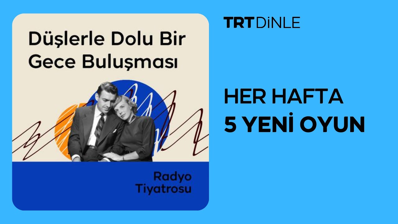 Radyo Tiyatrosu: Düşlerle Dolu Bir Gece Buluşması | Romantik
