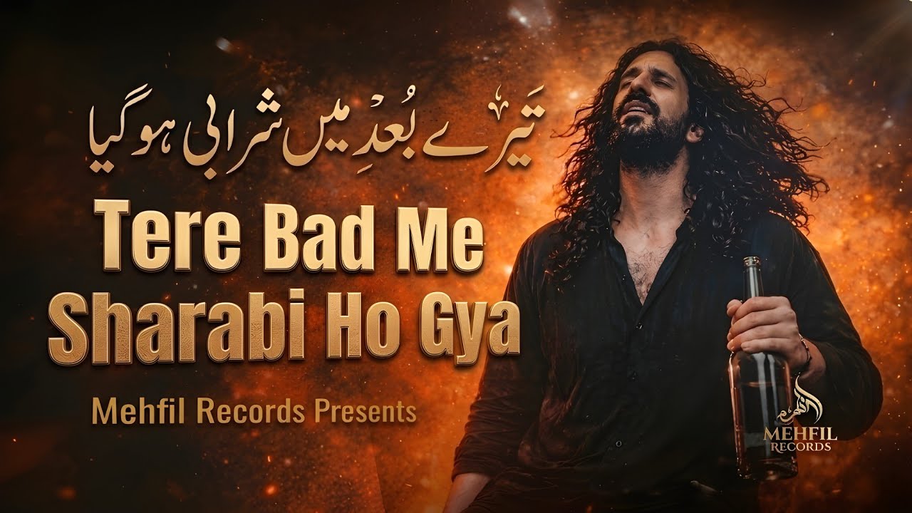 Sharabi Ho Gaya || Tere Bad Mai Sharabi Ho Gaya 💔 Soulful Sufi Qawwali for Broken Hearts | Sad Song