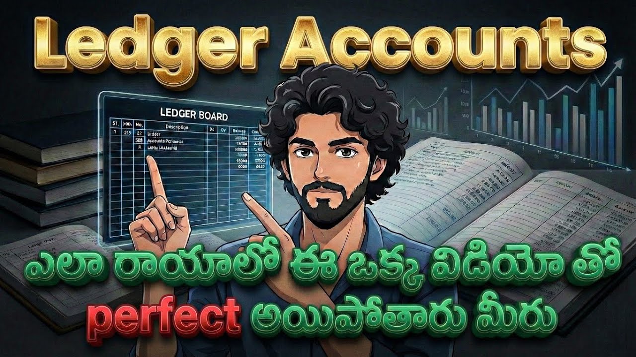 Ledger accounts in telugu | Easy way to prepare Ledger accounts - detailed explanation in telugu 