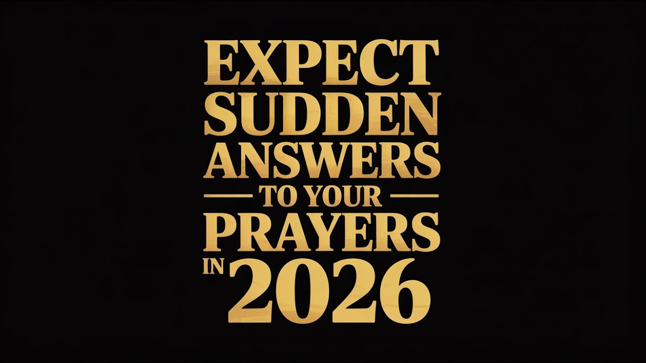 Except Sudden Answers To Your Unanswered Prayers In 2026