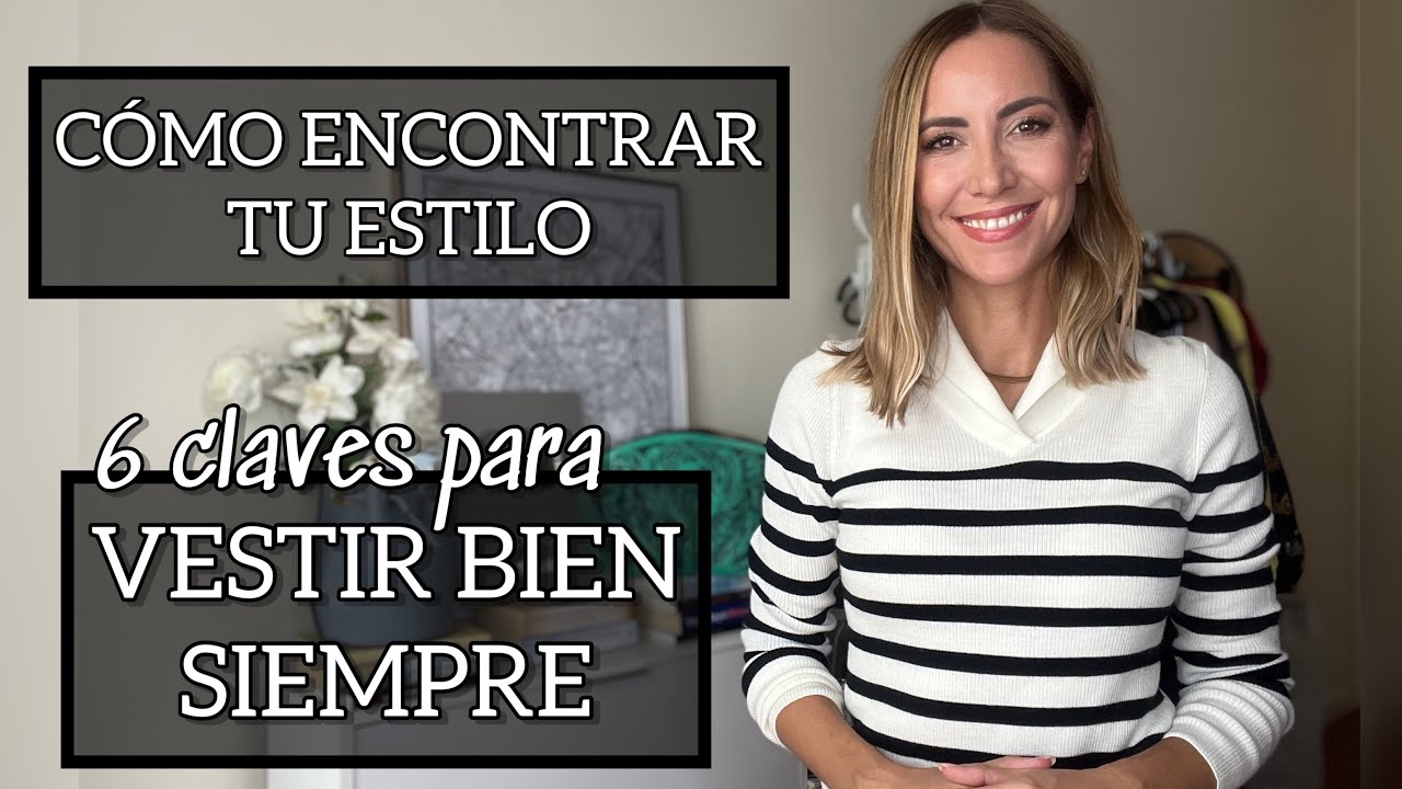CÓMO VESTIR SIEMPRE BIEN 👏🏼 | ENCUENTRA TU ESTILO con estas 6 claves w/LILYSILK