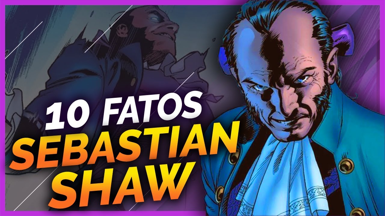 10 FATOS SOBRE SEBASTIAN SHAW