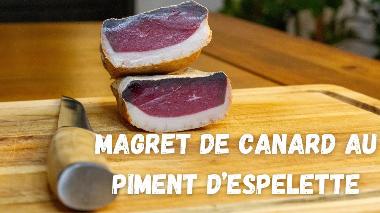 MAGRET DE CANARD 🦆: Comment faire son magret fumé & séché au piment d'Espelette ?🌶️