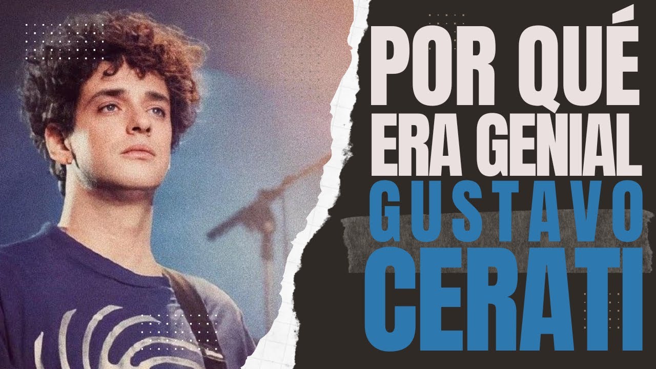 POR QUÉ ERA GENIAL GUSTAVO CERATI | EL PADRE DEL ROCK LATINO
