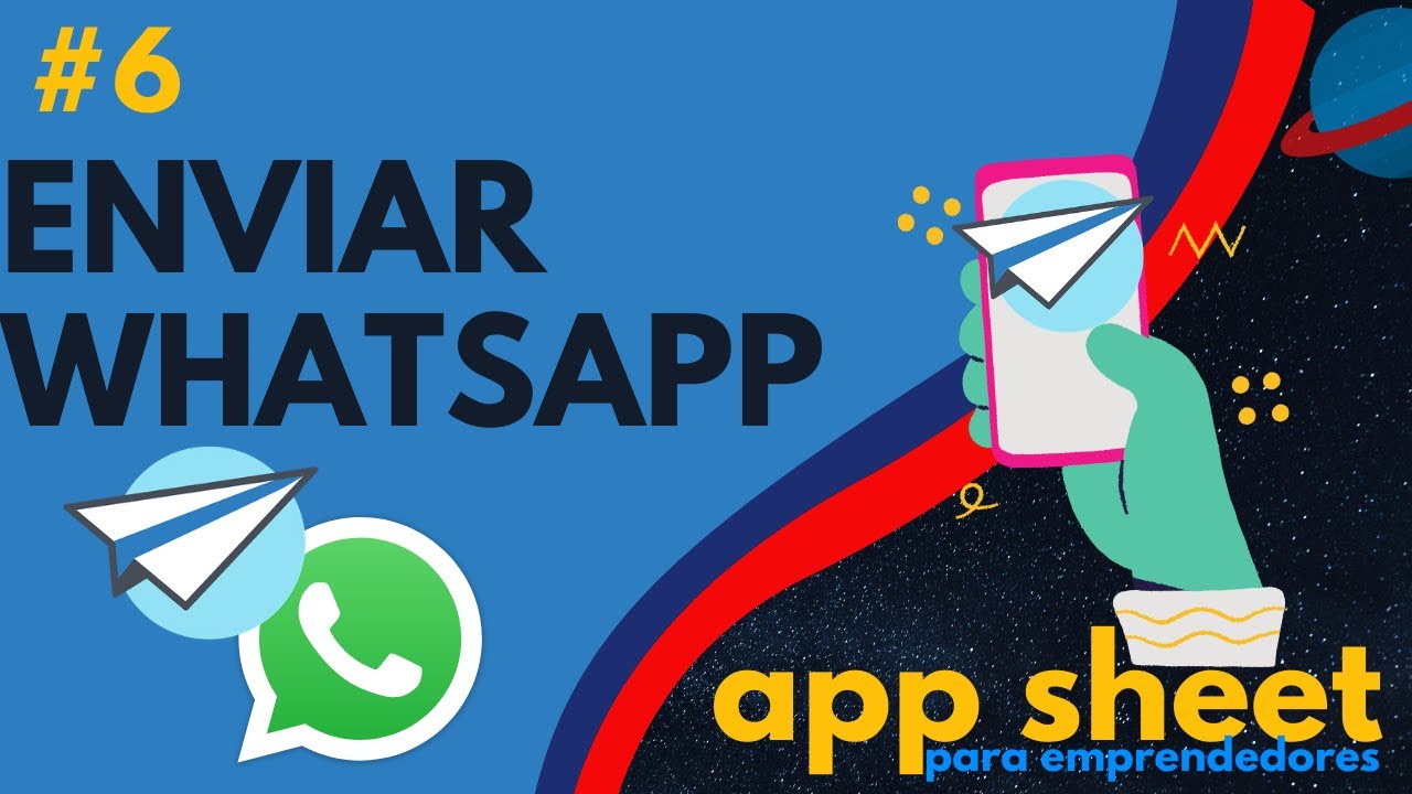 💬 Enviar WhatsApp desde AppSheet - #6 App Sheet para EMPRENDEDORES
