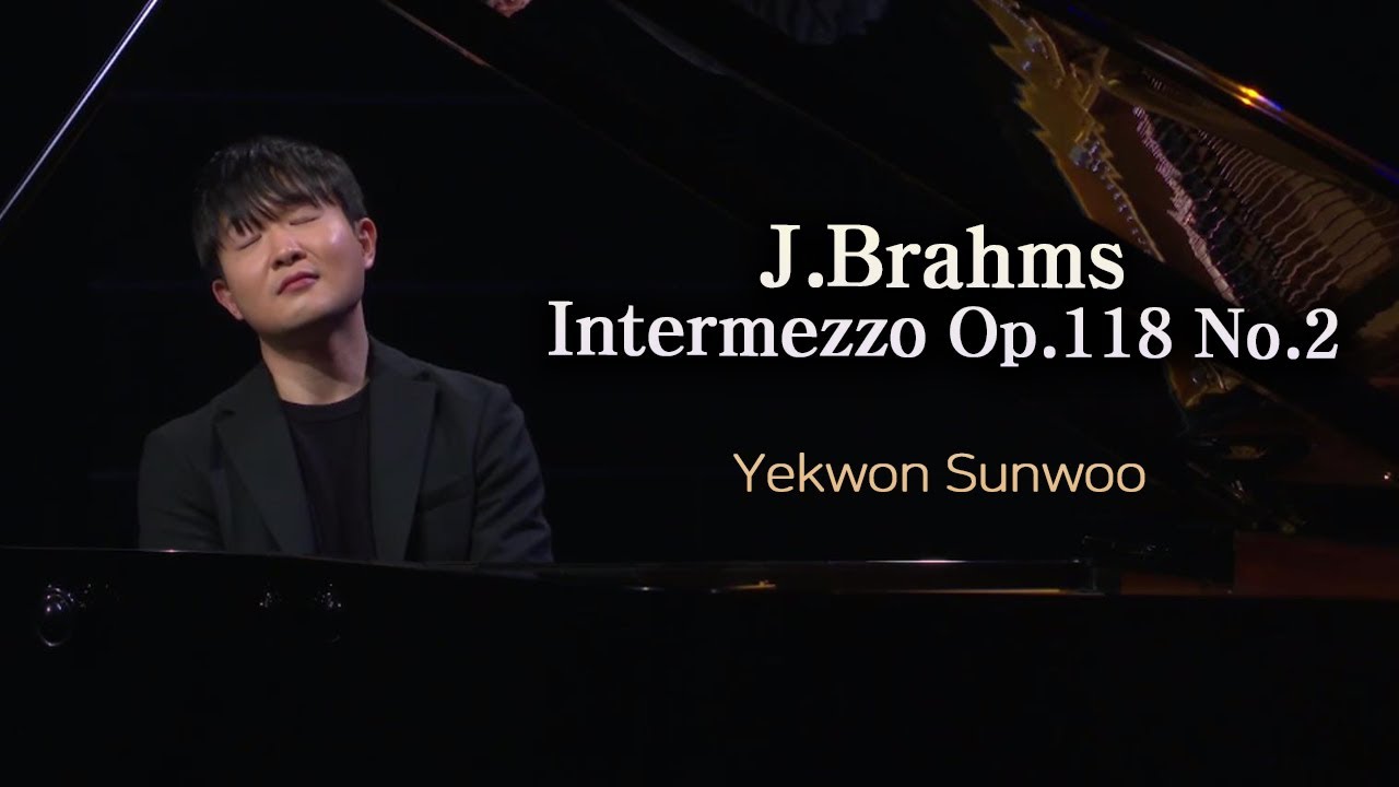 선우예권│브람스, 간주곡 Op.118 No.2 (J.Brahms, Intermezzo Op.118 No.2) Pf.Yekwon Sunwoo MBC210109