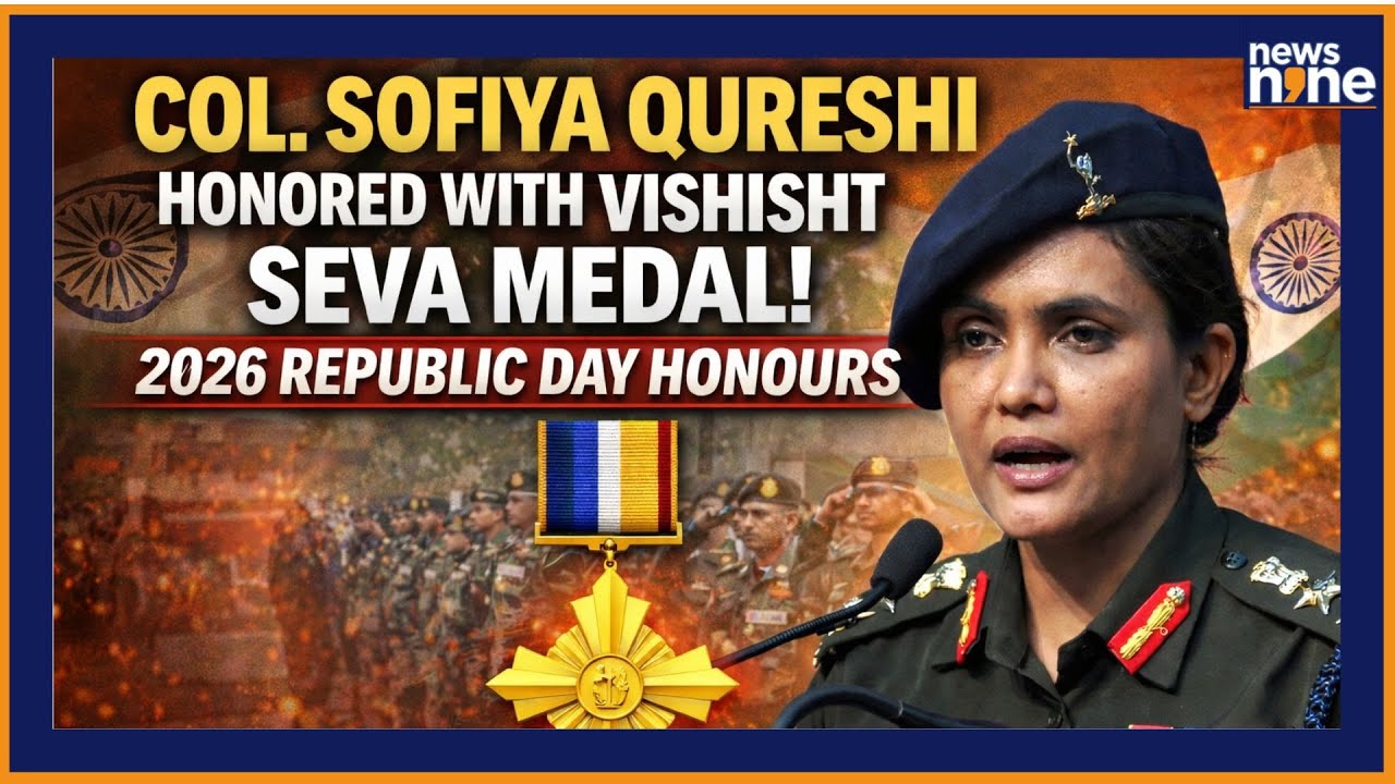 Republic Day 2026 Honours: Colonel Sofiya Qureshi Gets Vishisht Seva Medal | Operation Sindoor