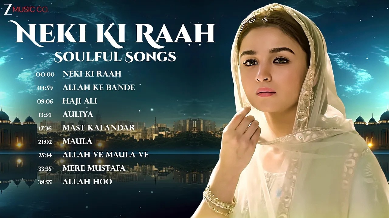 Neki Ki Raah ✨ Soulful Sufi Hits | Allah Ke Bande, Mast Kalandar, Maula | Arijit Singh, Kailash Kher