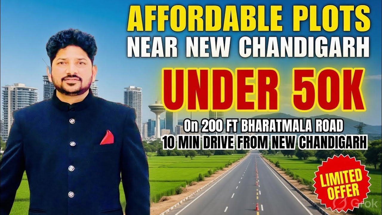 Affordable Plots Near New Chandigarh | Under 50K on 200ft Bharatmala Road | 10 Min Drive