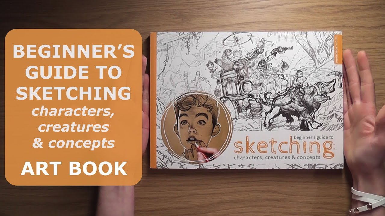 BEGINNER'S GUIDE TO SKETCHING: CHARACTERS, CREATURES & CONCEPTS - 3DTotal Publishing Art Book