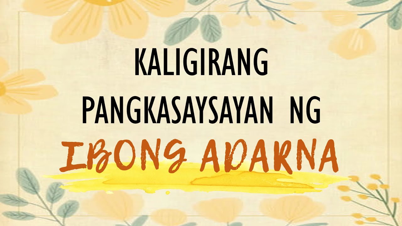KALIGIRANG PANGKASAYSAYAN NG IBONG ADARNA