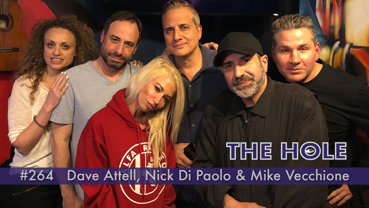 'The Hole' 264: Dave Attell, Nick Di Paolo and Mike Vecchione (Full Episode HD)