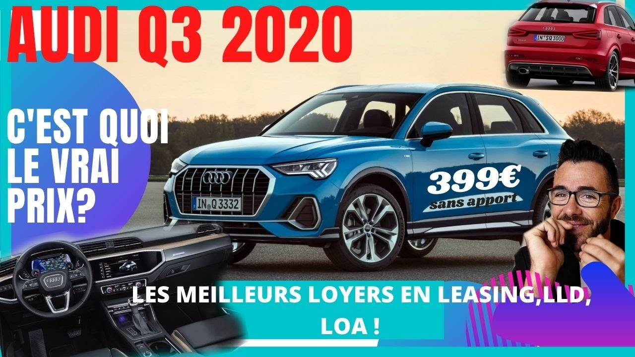 ✅AUDI Q3 2020🚗LE PRIX LEASING DU NEUF(classement LLD SUV) sans/avec apport#leasing#AUDIQ3#guideachat