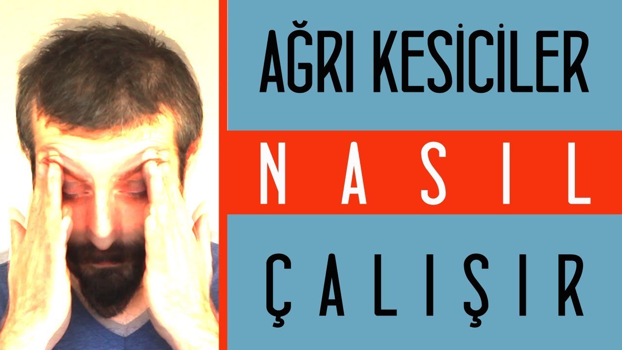 Ağrı Kesiciler Nasıl Çalışır?