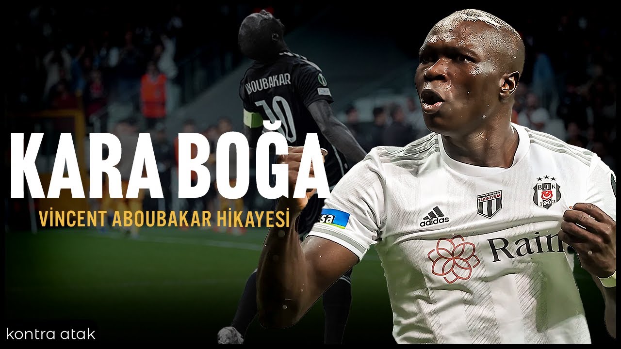 Vincent Aboubakar Hikayesi | Kara Boğa