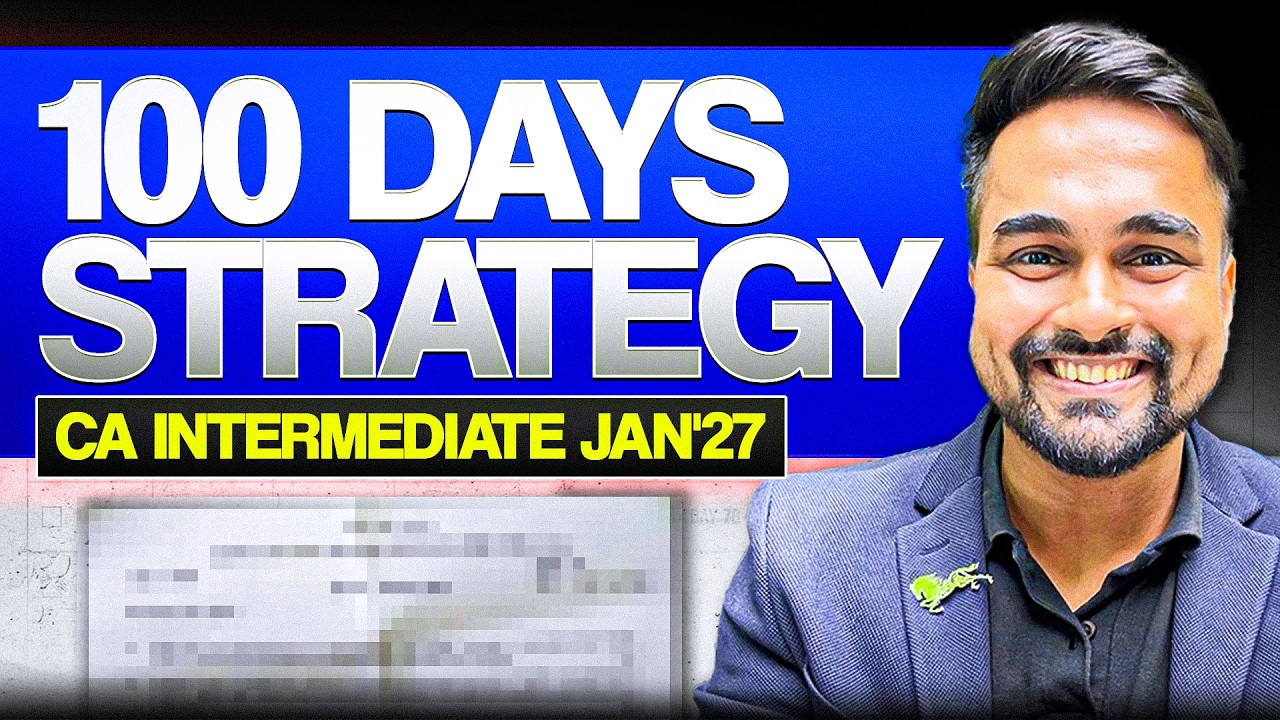 CA Inter Jan 2027 | 100 Days Strategy | Complete Study Plan | CA CS Shantam Gupta