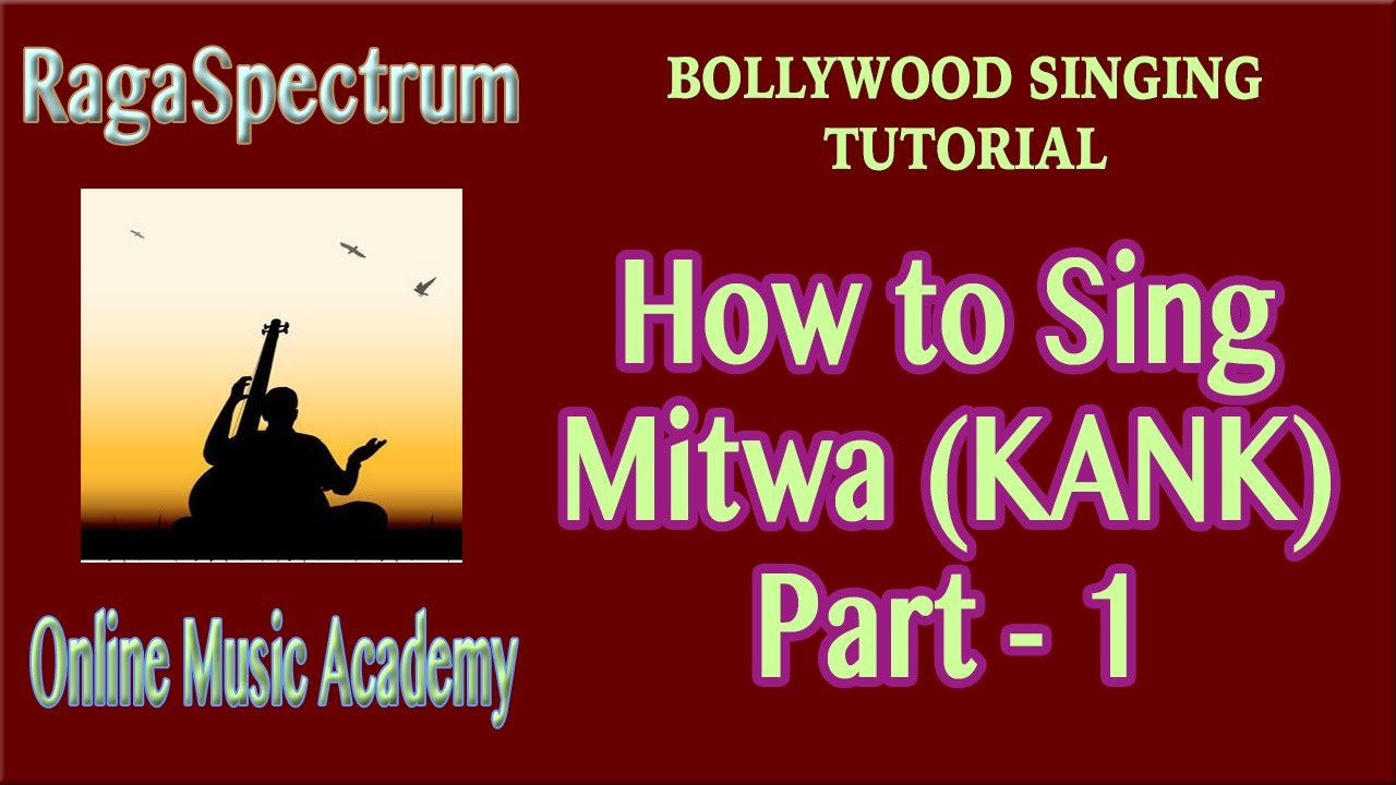 How To Sing MITWA (Kabhi Alvida Na Kahna) | BILAVAL - Part 1 | RagaSpecrtum Online Music Academy