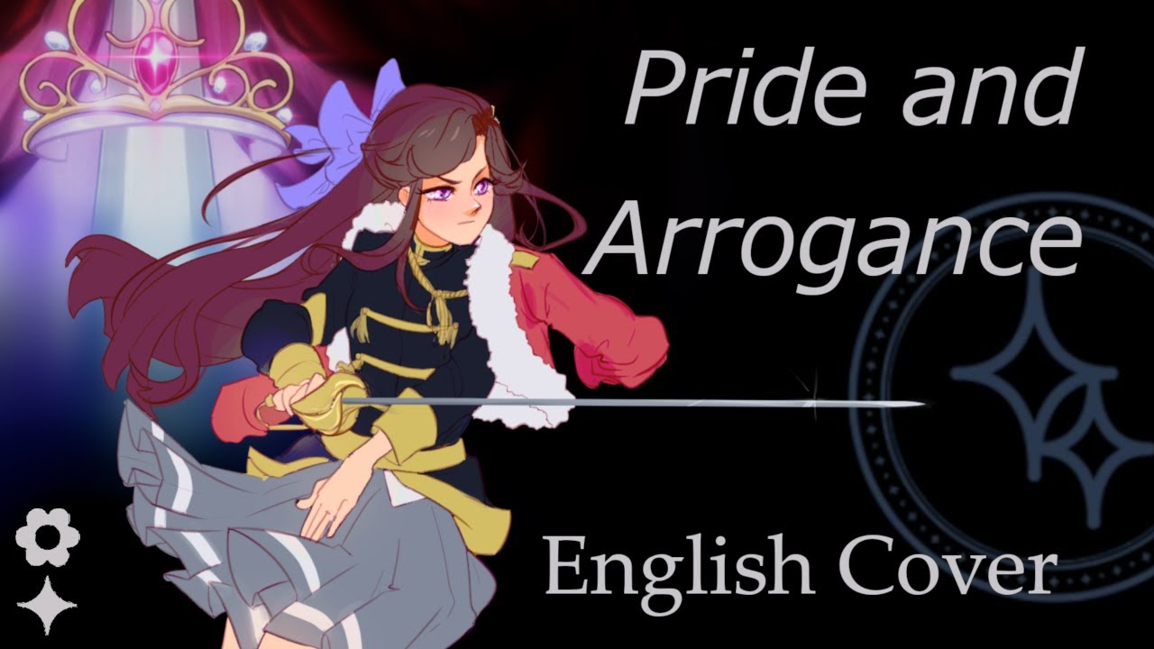 Pride and Arrogance [English Cover] (誇りと驕り / Hokori to Ogori)