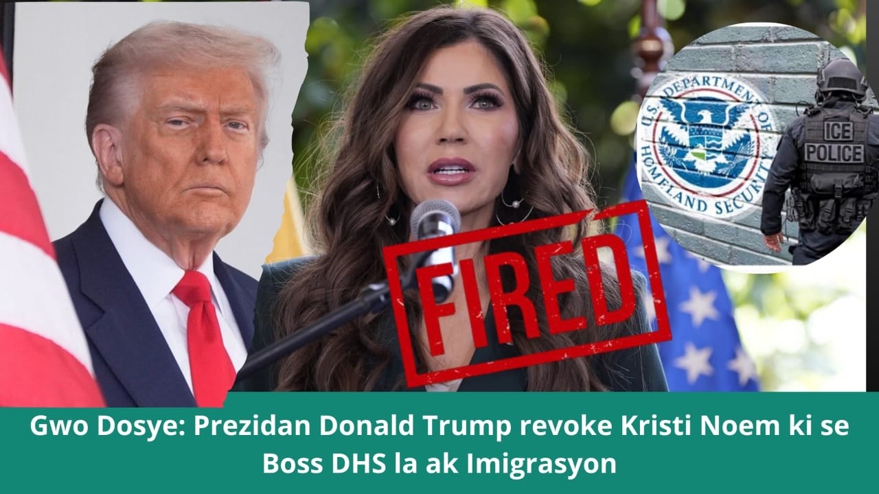 🔥🔥🚨⛳🇺🇸🇭🇹🚨🔥Tou Cho: Prezidan Donald Trump revoke Kristi Noem ki se Boss DHS la ak Imigrasyon