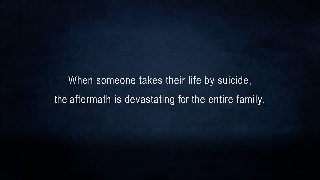 Suicide is Devastating on the Family Left Behind!