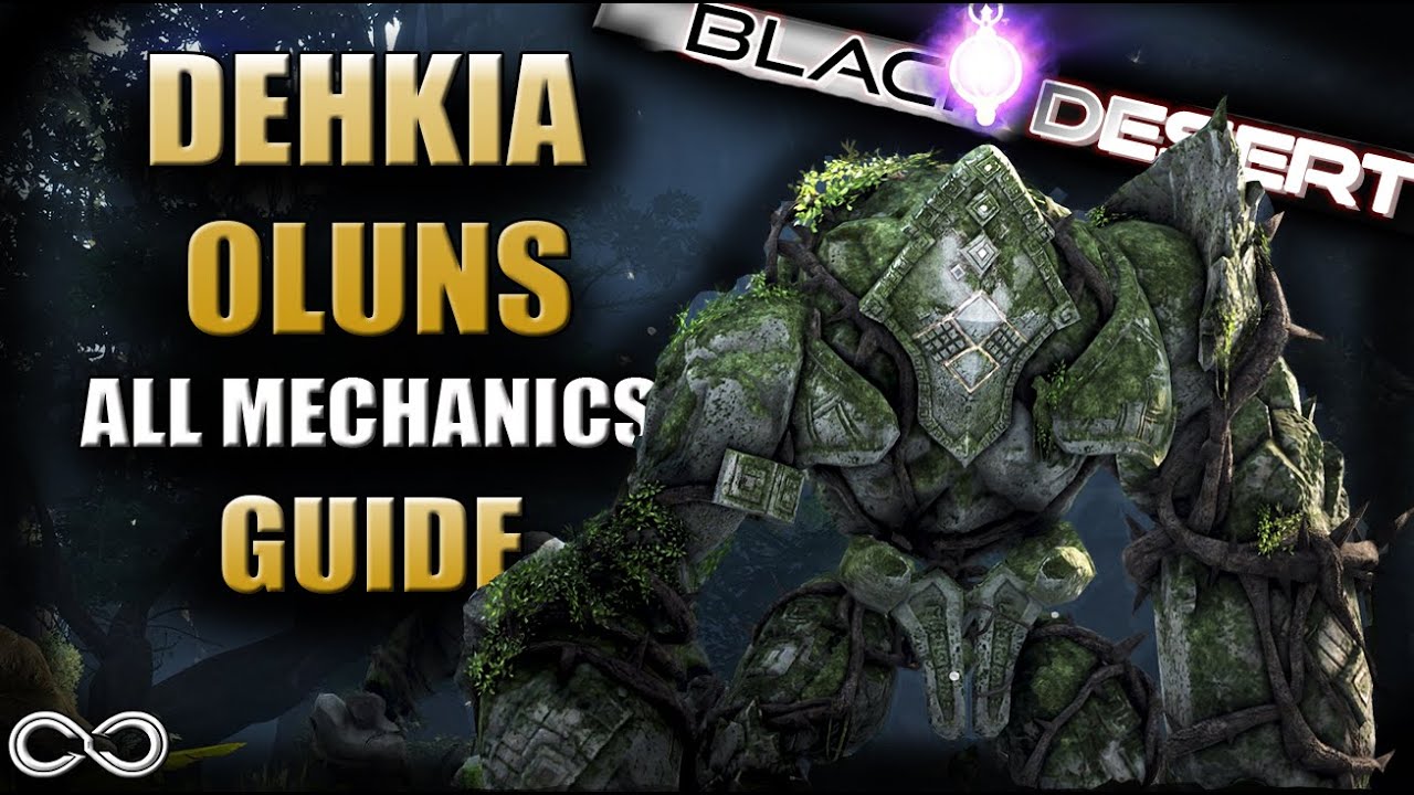DEHKIA Oluns GUIDE | ALL Mechanics and Rotations | Black Desert(OUTDATED)