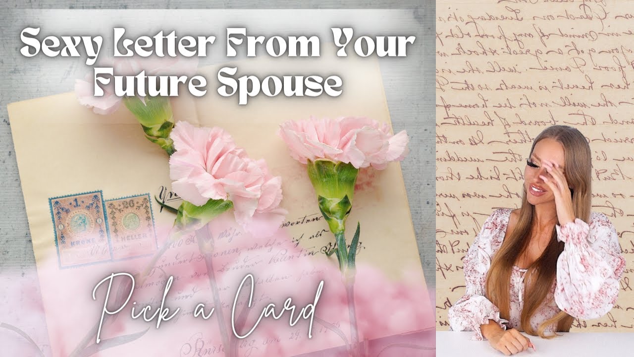 Sexy Letter From Your Future Spouse 🌹🔞 Pick a Card Timeless Tarot Reading 🔮