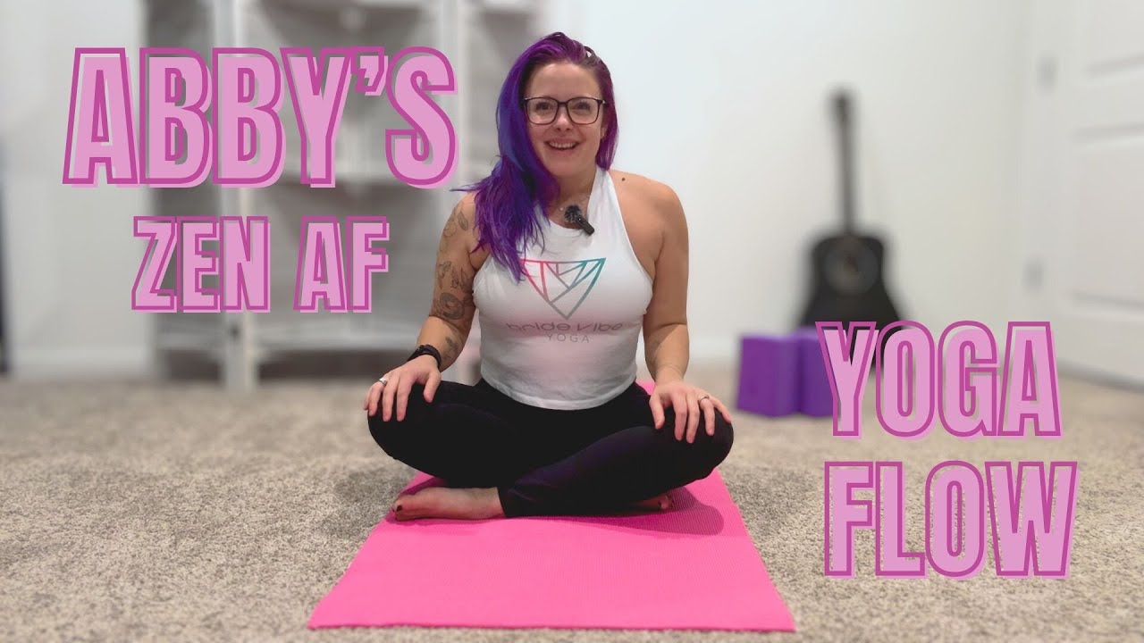 Abby's Zen AF Yoga Flow