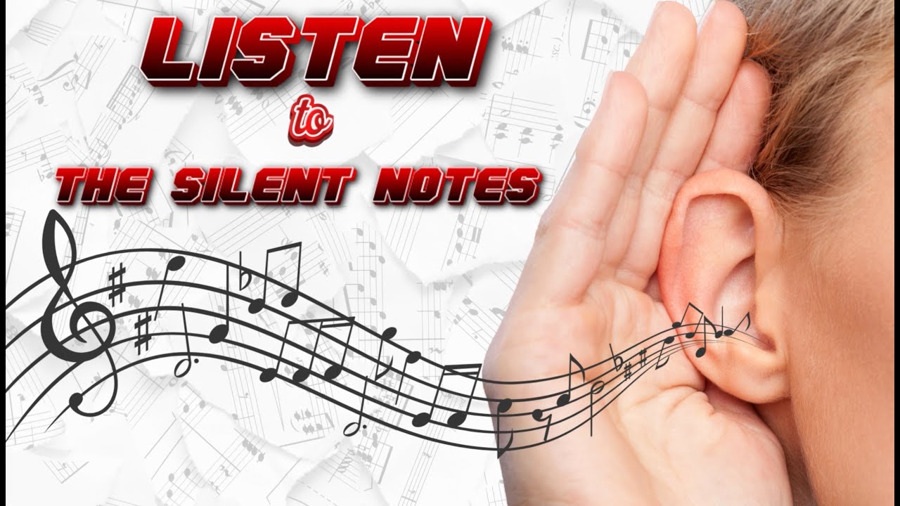 Listen to the Silent Notes