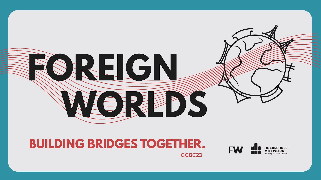FOREIGNWORLDS: BUILDING BRIDGES TOGETHER