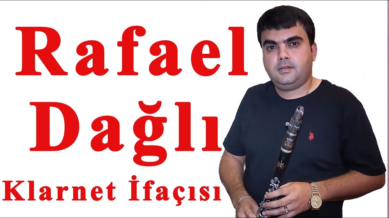RAFAEL DAĞLI KLARNET İFAÇISI 2022