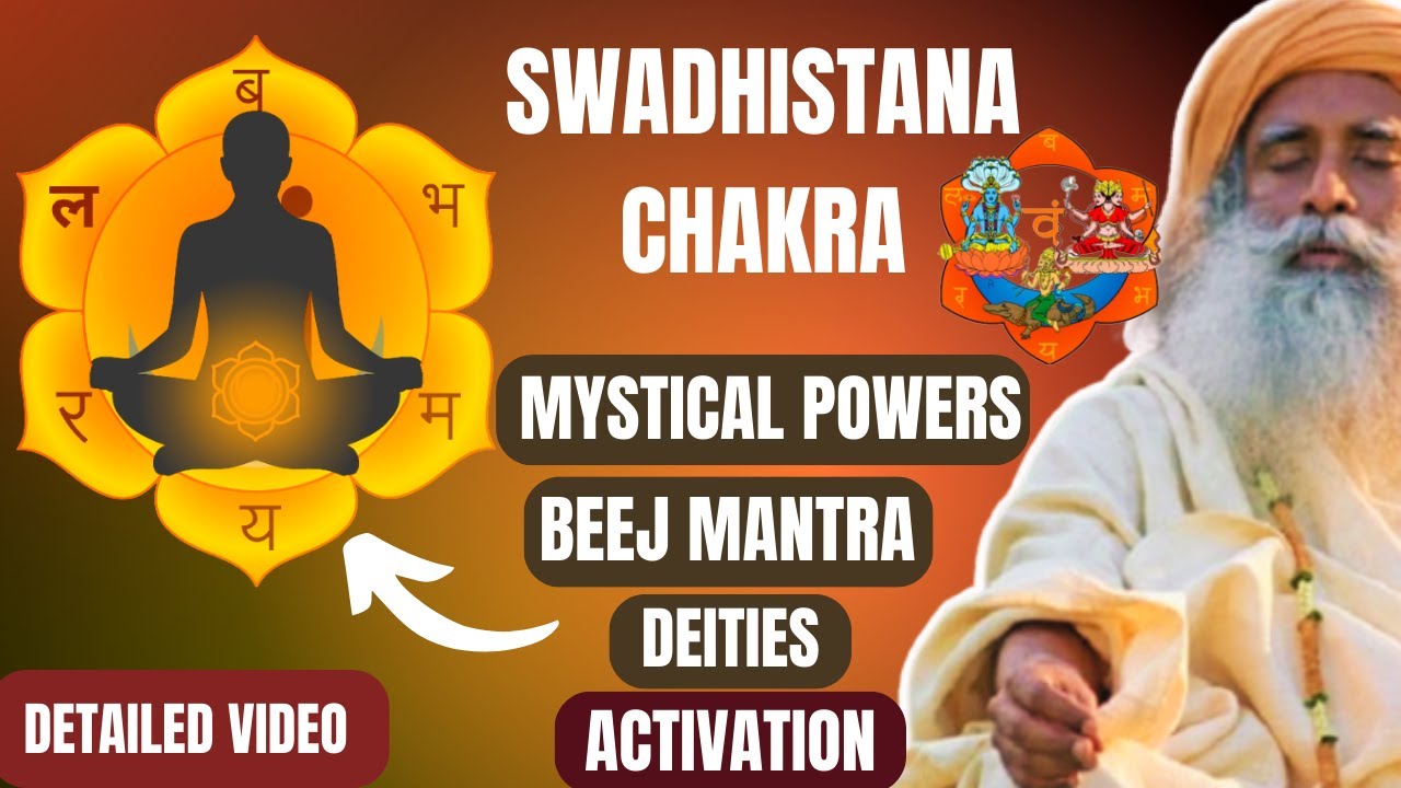 🛑MYSTICAL POWERS OF SWADHISTANA CHAKRA - Sacral chakra|LOCATION , DEITY,WAYS OF ACTIVATION
