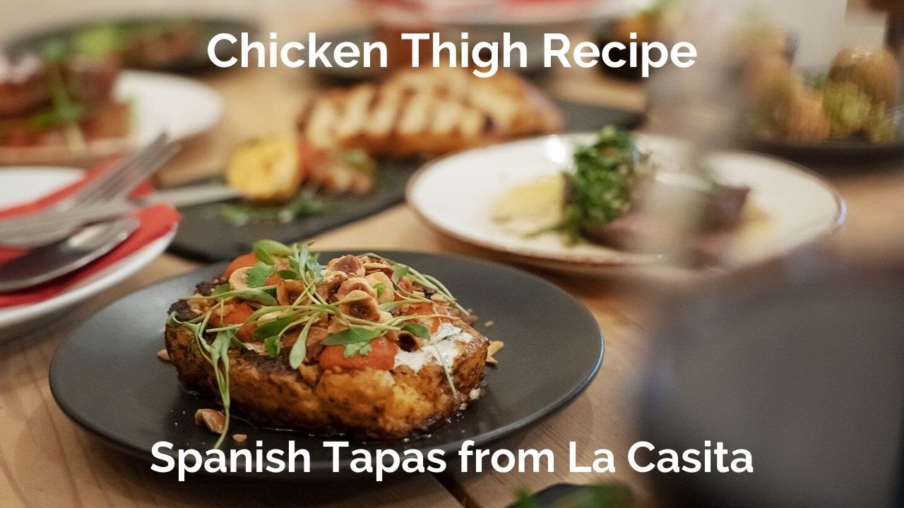 Chicken Thigh Recipe - Spanish Tapas Recipes | La Casita Cooking Channel - Aromatic Chicken