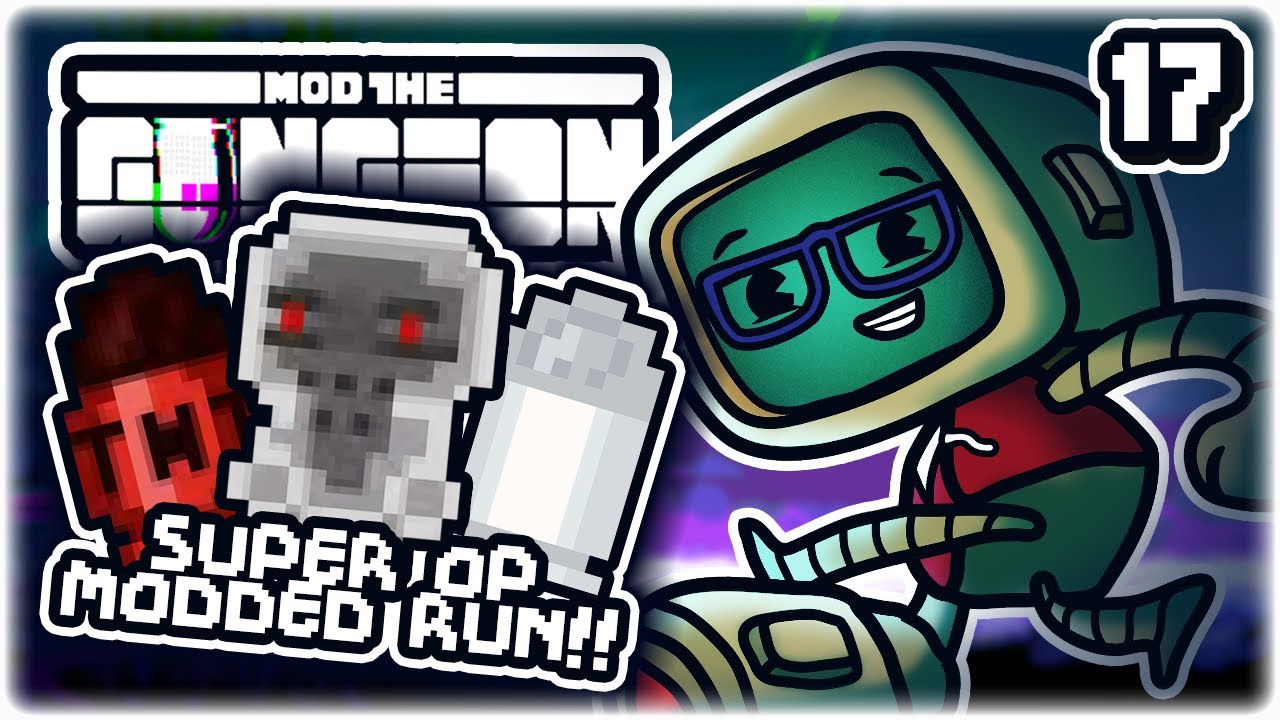 CRAZY STRONG MODDED RUN!! | Part 17 | Let's Play Enter the Gungeon: Mod the Gungeon