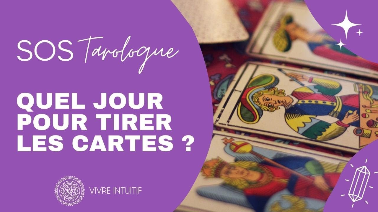 SOS TAROLOGUE - Quel jour pour tirer les Cartes ?