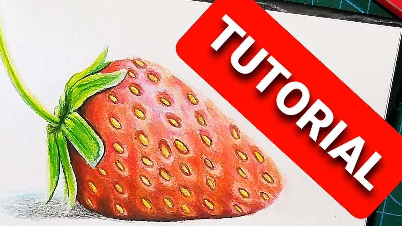 Como dibujar una FRUTILLA / FRESA REALISTA, TUTORIAL COMO COLOREAR