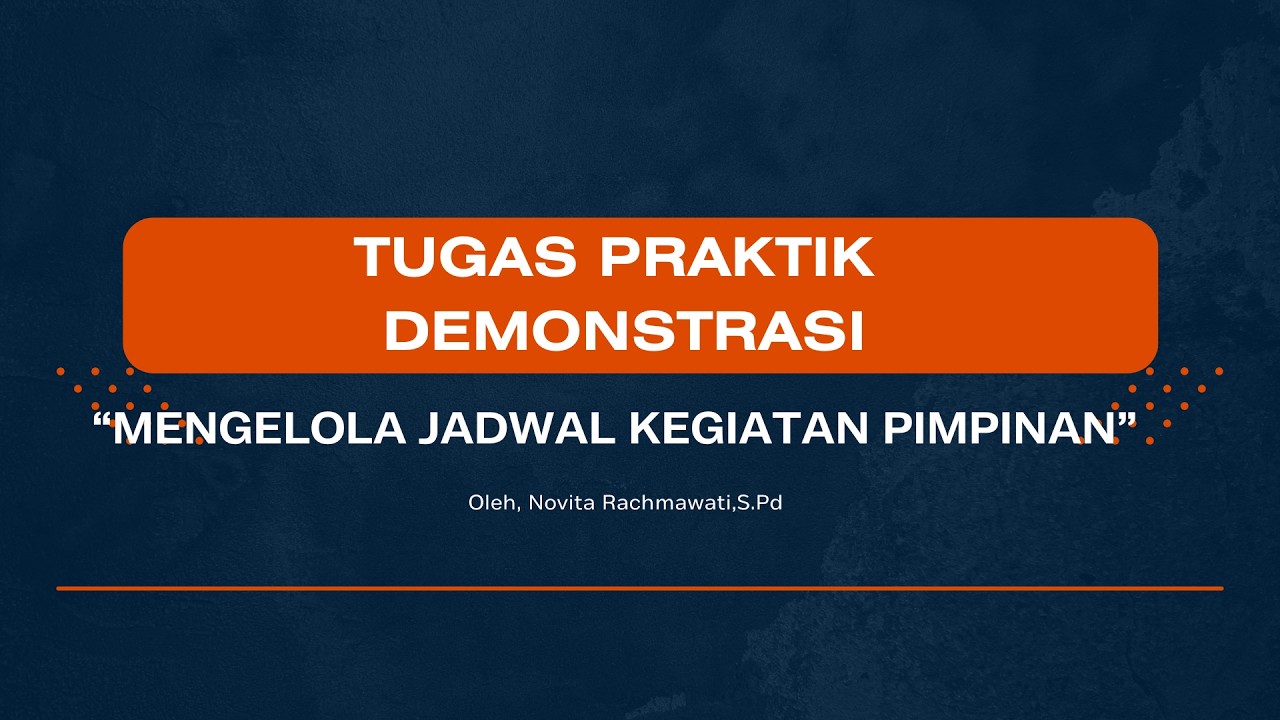 2. Tugas Praktik Demonstrasi _Mengelola Jadwal Kegiatan Pimpinan 