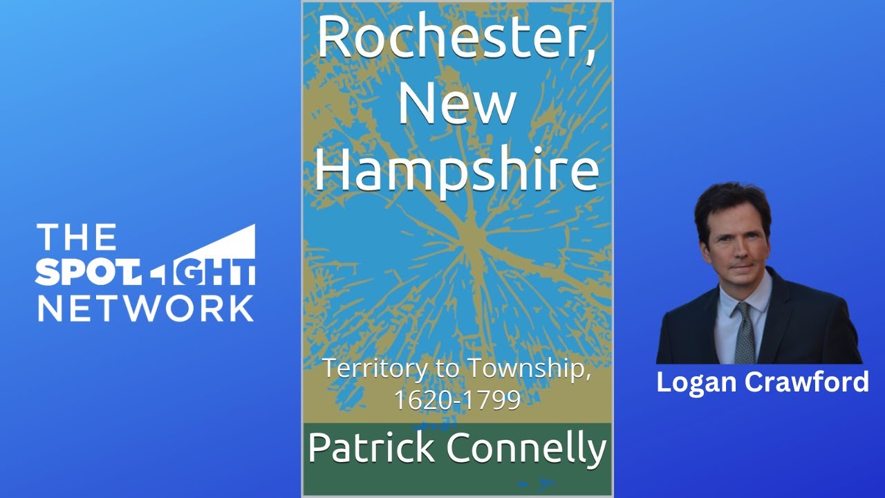 Rochester, New Hampshire: Territory to Township by Patrick O. Connelly on The Spotlight Network