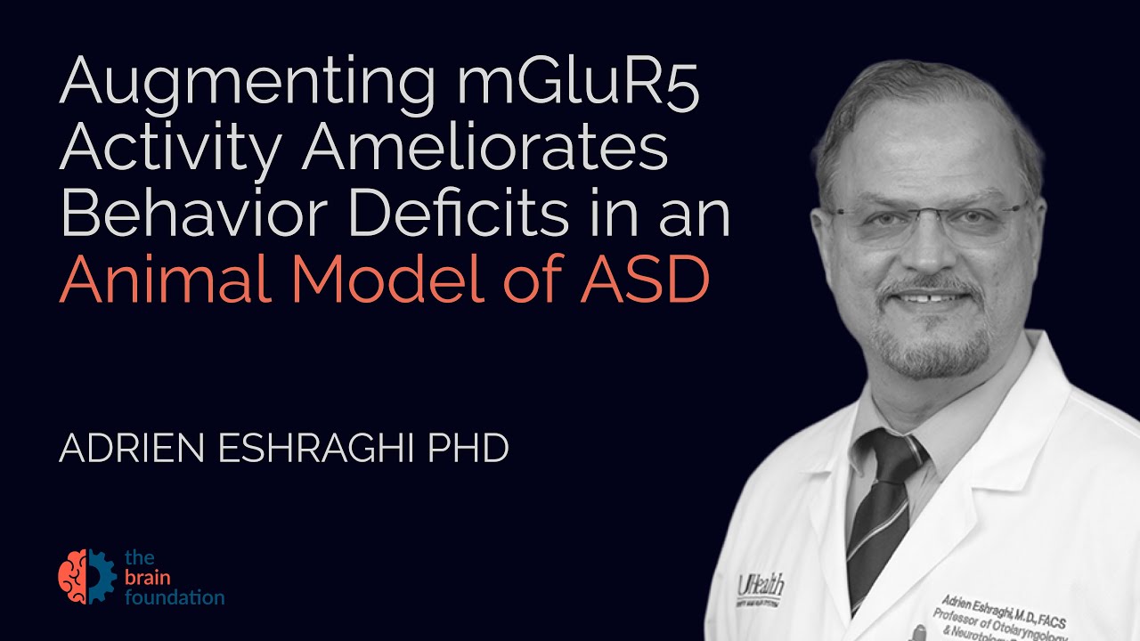 Glutamate Receptor mGluR5 and Behavior Deficits in Autism - Adrien Eshraghi PhD - Synchrony 2023