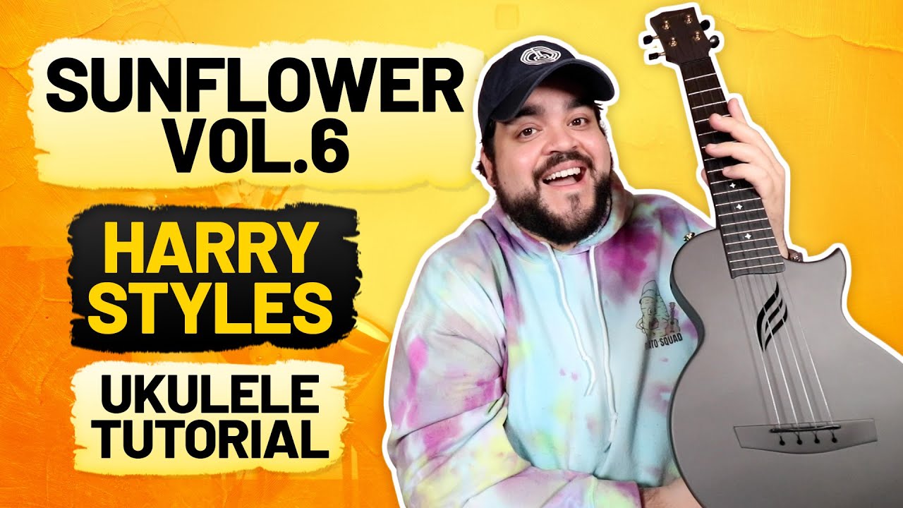 SUNFLOWER, Vol. 6 - Harry Styles (EASY Ukulele Tutorial Chords & Strumming)