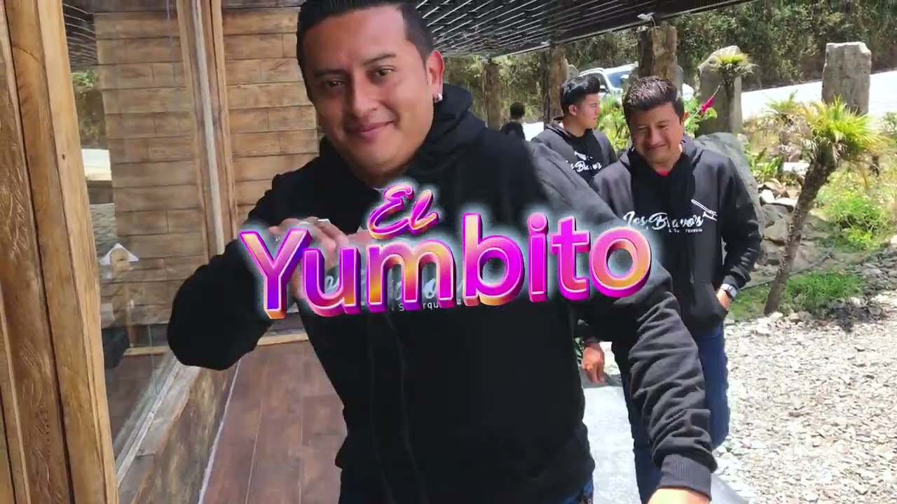 El Yumbito -  Los Bravos Y Su Orquesta