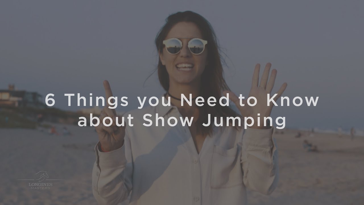 6 things you need to know about Show Jumping, presented by Noelle Floyd