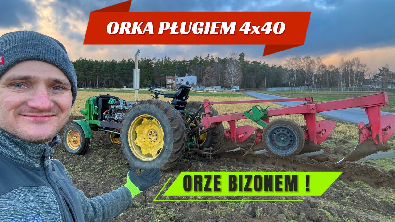 JOHN DEERE Z SILNIKIEM BIZONA # 30 ORKA  PŁUG 4X40 DZWIĘK BIZONA NA NOWYM WYDECHU