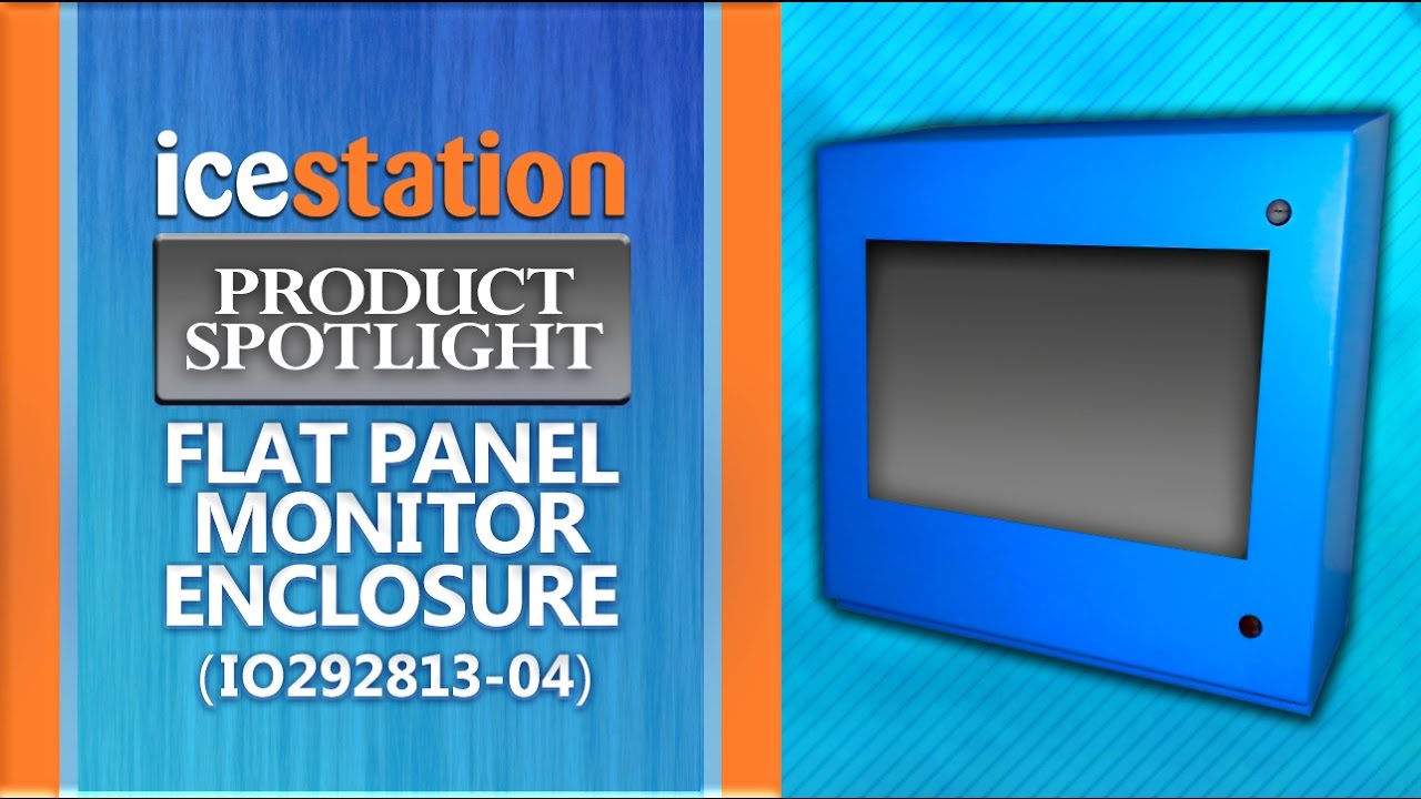 Flat Panel Monitor Enclosure, IceStation IO29 (NEMA 04), ITSENCLOSURES