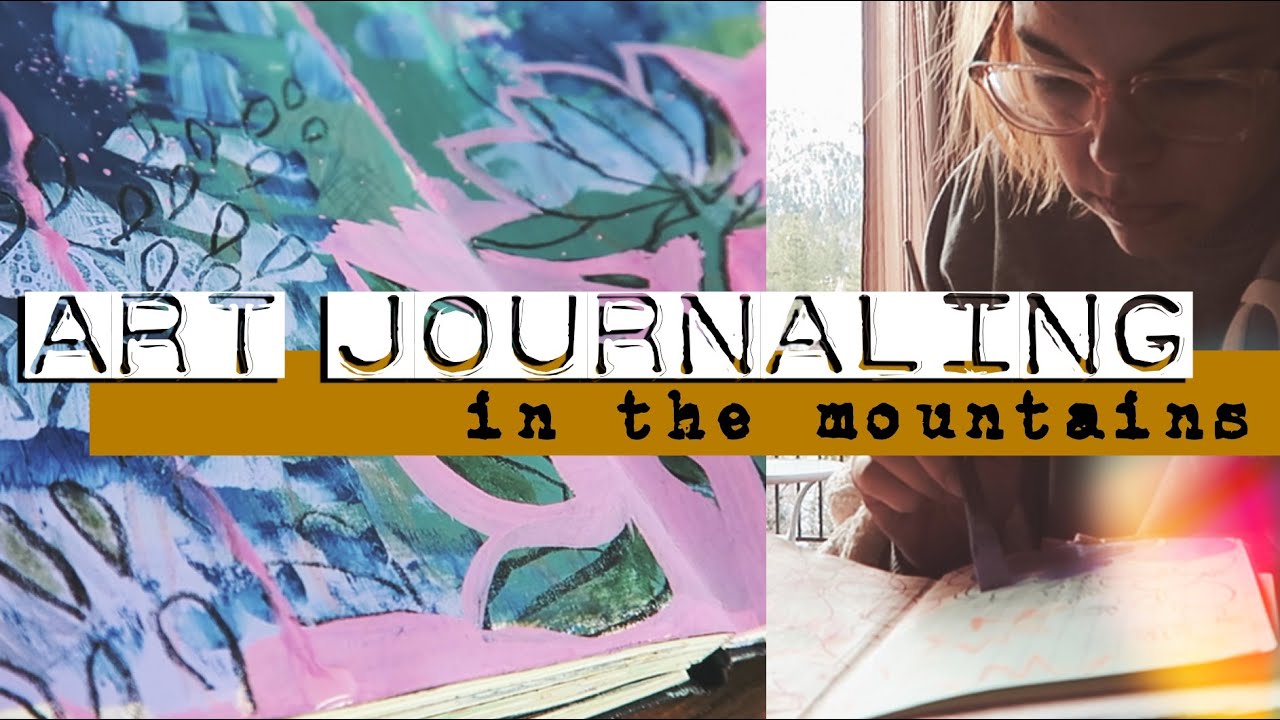 Art Journaling in the Mountains | travel supplies & messy pages